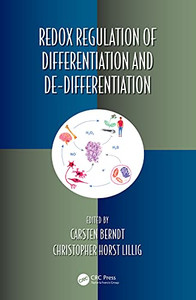 Redox Regulation Of Differentiation And De-Differentiation (Oxidative Stress And Disease) Redox Regulation Of Differentiation And De-Differentiation (Oxidative Stress And Disease)