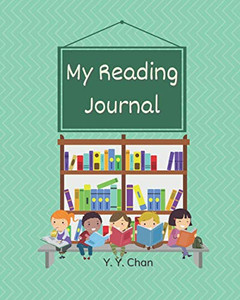 My Reading Journal: A Guided Journal For Kids To Keep Track Of Their Reading