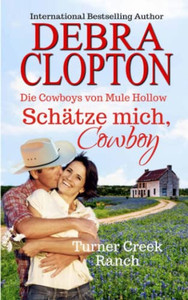 Sch?tze Mich, Cowboy: Die Cowboys Von Mule Hollow (Turner Creek Ranch Serie) (German Edition)