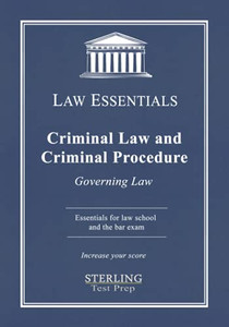 Criminal Law And Criminal Procedure, Law Essentials: Governing Law For Law School And Bar Exam Prep