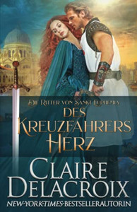 Des Kreuzfahrers Herz: Ein Mittelalterlicher Liebesroman (Die Ritter Von Sankt Euphemia) (German Edition)