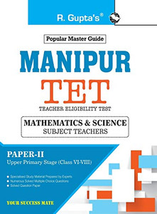 Manipur Tet: Paperii (Math & Science) Exam Guide: For Classes Vi To Viii (Upper Primary Stage) Exam Guide Manipur Tet: Paperii (Math & Science) Exam Guide: For Classes Vi To Viii (Upper Primary Stage) Exam Guide