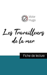 Les Travailleurs De La Mer De Victor Hugo (Fiche De Lecture Et Analyse Compl?te De L'Oeuvre) (French Edition) Les Travailleurs De La Mer De Victor Hugo (Fiche De Lecture Et Analyse Compl?te De L'Oeuvre) (French Edition)
