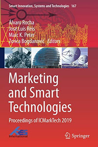Marketing And Smart Technologies: Proceedings Of Icmarktech 2019 (Smart Innovation, Systems And Technologies)