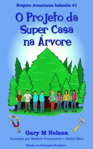 Projeto Da Super Casa Na ?Rvore: Edi??o Em Portugu?s Brasileiro (Projeto Aventuras Infantis) (Portuguese Edition)