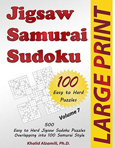 Jigsaw Samurai Sudoku: 500 Easy To Hard Jigsaw Sudoku Puzzles Overlapping Into 100 Samurai Style (Puzzles Books Series)