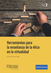 Herramientas Para La Ense±Anza De La ?tica En La Virtualidad (Globethics.Net Education Praxis Series) (Spanish Edition)
