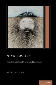 Mind-Society: From Brains To Social Sciences And Professions (Treatise On Mind And Society) (Oxford Series On Cognitive Models And Architectures) Mind-Society: From Brains To Social Sciences And Professions (Treatise On Mind And Society) (Oxford Series On Cognitive Models And Architectures)