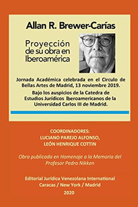 Allan R. Brewer-Carías. Proyección De Su Obra En Iberoamérica: Obra Publicada En Homenaje A La Memoria Del Profesor Pedro Nikken. (Spanish Edition)