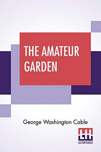 The Amateur Garden The Amateur Garden