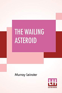 The Wailing Asteroid The Wailing Asteroid