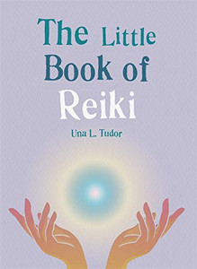 The Little Book Of Reiki The Little Book Of Reiki