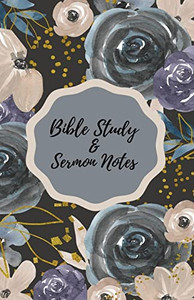 Bible Study & Sermon Notes Bible Study & Sermon Notes