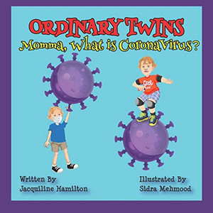 Momma, What Is Corona Virus?