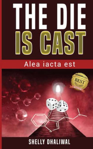 The Die Is Cast: Alea Iacta Est The Die Is Cast: Alea Iacta Est