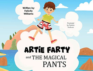 Artie Farty And The Magical Pants