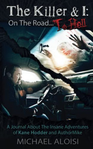 The Killer & I: On The Road To Hell