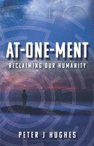 At-One-Ment: Reclaiming Our Humanity At-One-Ment: Reclaiming Our Humanity