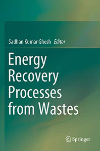 Energy Recovery Processes From Wastes Energy Recovery Processes From Wastes