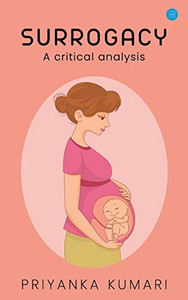 Surrogacy Laws - A Critical Analysis. Surrogacy Laws - A Critical Analysis.