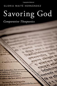 Savoring God: Comparative Theopoetics Savoring God: Comparative Theopoetics
