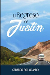 El Regreso De Justin (Spanish Edition) El Regreso De Justin (Spanish Edition)