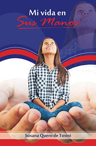 Mi Vida En Sus Manos (Spanish Edition)