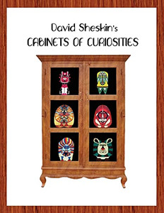 David Sheskin'S Cabinets Of Curiosities David Sheskin'S Cabinets Of Curiosities