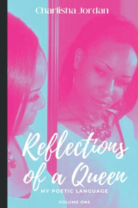 Reflections Of A Queen: My Poetic Language