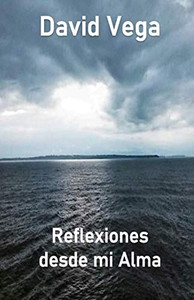 Reflexiones Desde Mi Alma (Spanish Edition) Reflexiones Desde Mi Alma (Spanish Edition)