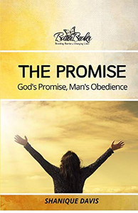 The Promise: God'S Promise, Man'S Obedience The Promise: God'S Promise, Man'S Obedience