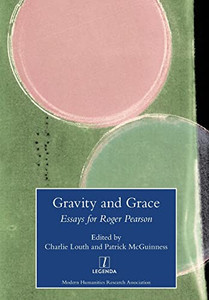 Gravity And Grace: Essays For Roger Pearson