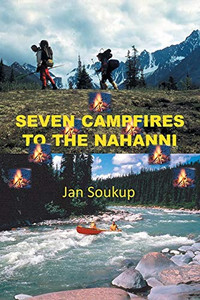 Seven Campfires to the Nahanni Seven Campfires to the Nahanni