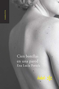 Cien Botellas En Una Pared (Spanish Edition) Cien Botellas En Una Pared (Spanish Edition)