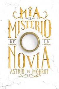 Mía El Misterio De La Novia (Spanish Edition)
