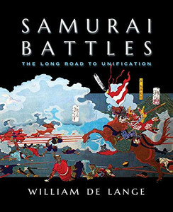 Samurai Battles: The Long Road To Unification Samurai Battles: The Long Road To Unification