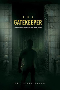 The Gatekeeper: What God Created The Man To Be
