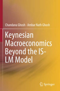 Keynesian Macroeconomics Beyond The Is-Lm Model Keynesian Macroeconomics Beyond The Is-Lm Model