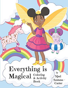 Everything Is Magical Coloring And Activity Book Everything Is Magical Coloring And Activity Book