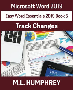 Word 2019 Track Changes (Easy Word Essentials 2019) Word 2019 Track Changes (Easy Word Essentials 2019)