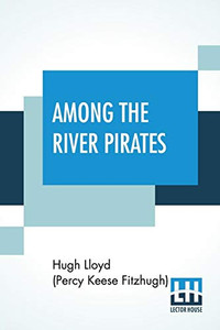 Among The River Pirates: A Skippy Dare Mystery Story