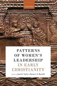 Patterns Of Women'S Leadership In Early Christianity Patterns Of Women'S Leadership In Early Christianity