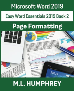 Word 2019 Page Formatting (Easy Word Essentials 2019) Word 2019 Page Formatting (Easy Word Essentials 2019)