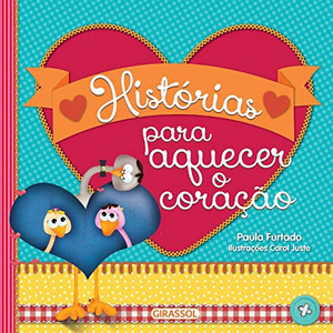 Histórias Para Aquecer O Coração (Portuguese Edition)