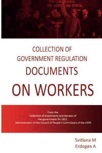 Collection Of Government Documents On Workers, 1920-1921 Collection Of Government Documents On Workers, 1920-1921