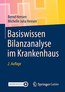 Basiswissen Bilanzanalyse Im Krankenhaus (German Edition) Basiswissen Bilanzanalyse Im Krankenhaus (German Edition)