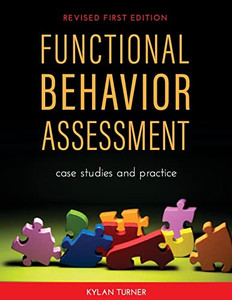 Functional Behavior Assessment: Case Studies And Practice Functional Behavior Assessment: Case Studies And Practice