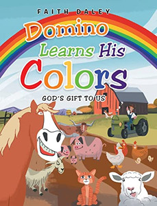 Domino Learns His Colors: God'S Gift To Us Domino Learns His Colors: God'S Gift To Us