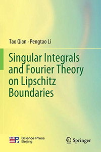 Singular Integrals And Fourier Theory On Lipschitz Boundaries Singular Integrals And Fourier Theory On Lipschitz Boundaries