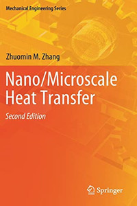 Nano/Microscale Heat Transfer (Mechanical Engineering Series)